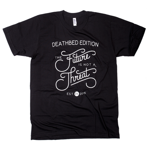 Deathbed Edition Future Tee